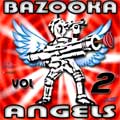 BAZOOKA ANGELS VOL.2